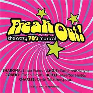 Various - Freak Out! The Crazy 70's Musical FLAC album