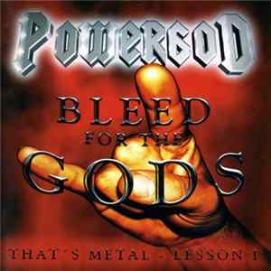 Powergod - Bleed For The Gods - That's Metal - Lesson I FLAC album