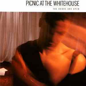 Picnic At The Whitehouse - The Doors Are Open FLAC album
