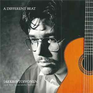 Jarkko Toivonen , And His Jacaranda Trio - A Different Beat FLAC album