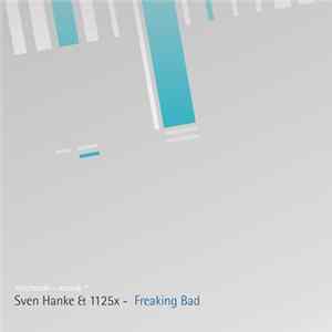 Sven Hanke & 1125X - Freaking Bad FLAC album