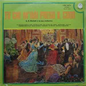 G.B. Martelli E La Sua Orchestra - Tu Che M'Hai Preso Il Cuor FLAC album