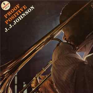 J.J. Johnson - Proof Positive FLAC album