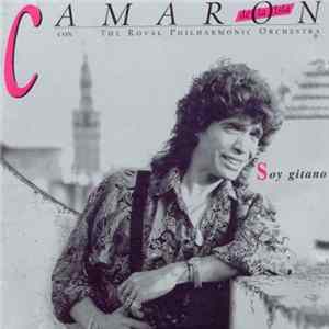 Camaron de la Isla Con The Royal Philharmonic Orchestra - Soy Gitano FLAC album