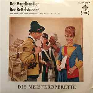 Sonja Schöner, Luise Camer, Donald Grobe, Willy Hofmann, Benno Kusche - Der Vogelhändler - Der Bettelstudent FLAC album