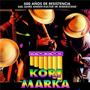 Kori Marka - 500 Anos De Resistencia FLAC album
