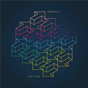 Ian Late - Choices FLAC album