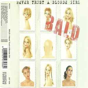 Bald - Never Trust A Blonde Girl FLAC album