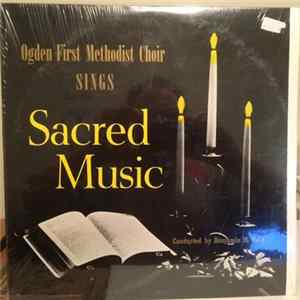Ogden First Methodist Choir - Sacred Music FLAC album