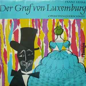 Franz Lehár - Der Graf Von Luxemburg FLAC album
