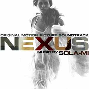 Sola-Mi - Nexus (Original Motion Picture Soundtrack) FLAC album