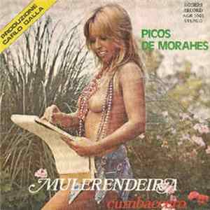 Picos De Morahes - Mulerendeira / Cumbaccero FLAC album