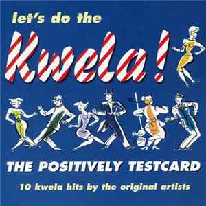 The Positively Testcard - Let's Do The Kwela! FLAC album