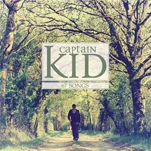 Captain Kid - 67 Songs FLAC album