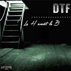 DTF - Le H Avant Le B FLAC album
