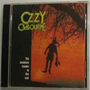 Ozzy Osbourne - The Madman Laughs In The End FLAC album