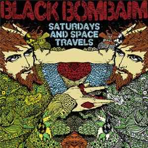 Black Bombaim - Saturdays And Space Travels FLAC album