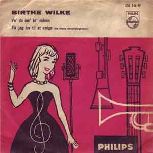 Birthe Wilke - Ve´Du Me´Te´Månen /Fik Jeg Lov At Vælge FLAC album