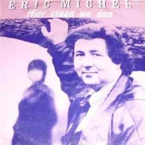 Eric Michel - Hier Staan We Dan FLAC album