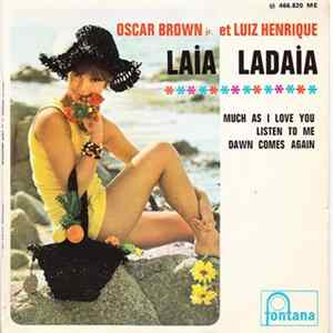 Luiz Henrique, Oscar Brown Jr. - Laia Ladaia (Lye-Uh Li-Dye-Uh) FLAC album