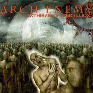 Arch Enemy - Anthems Of Rebellion FLAC album