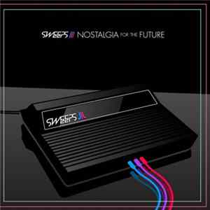 The Sweeps - Nostalgia For The Future FLAC album