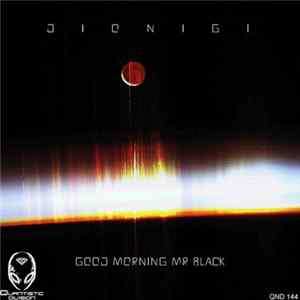 Dionigi - Good Morning Mr Black FLAC album