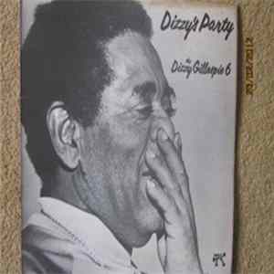 The Dizzy Gillespie 6 - Dizzy's Party FLAC album