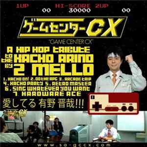 2 Mello - Game Center CX FLAC album