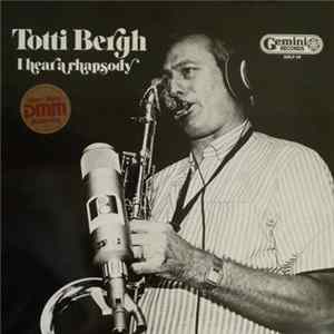 Totti Bergh - I Hear A Rhapsody FLAC album