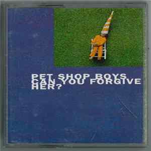 Pet Shop Boys - Can You Forgive Her? FLAC album