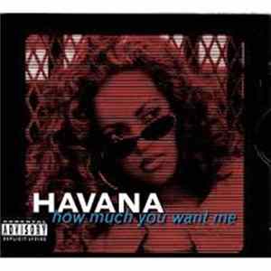 Havana - How Much You Want Me FLAC album