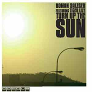 Roman Salzger Feat. Tiger Lily - Turn Up The Sun FLAC album