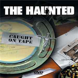 The Haunted - Caught On Tape FLAC album