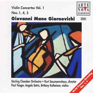 Giovanni Mane Giornovichi, Starling Chamber Orchestra, Kurt Sassmannshaus, Paul Yeager, Angela Satris, Brittany Kotheimer - Violin Concertos Vol. 1 FLAC album