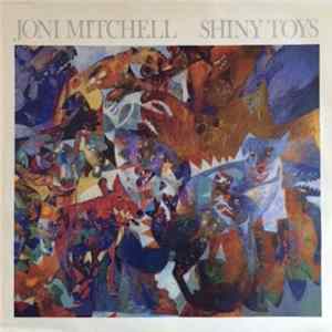 Joni Mitchell - Shiny Toys FLAC album