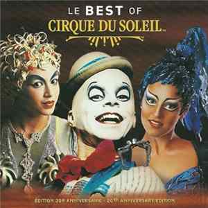 Cirque Du Soleil - Le Best Of Cirque Du Soleil FLAC album