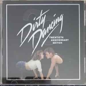 Various - Dirty Dancing (Twentieth Anniversary Edition) FLAC album