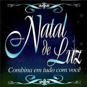Unknown Artist - Natal De Luz (Combina Em Tudo Com Você) FLAC album