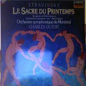 Charles Dutoit, Orchestre Symphonique De Montreal, Igor Stravinsky - Le Sacre Du Printemps FLAC album
