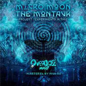 Micro Moon - The Montauk - Project: Experiments In Time FLAC album