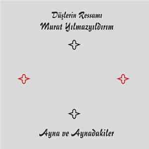 Murat Yılmazyıldırım - Ayna ve Aynadakiler FLAC album
