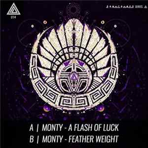 Monty - A Flash Of Luck / Feather Weight FLAC album