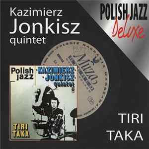 Kazimierz Jonkisz Quintet - Tiritaka FLAC album