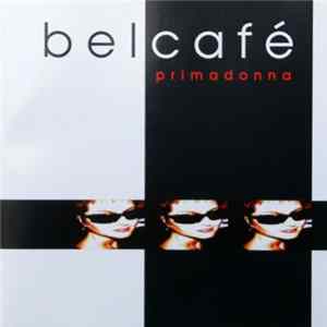 Belcafé - Primadonna FLAC album