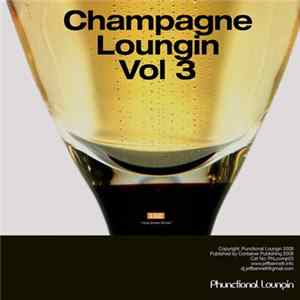 Various - Champagne Loungin Vol 3 FLAC album