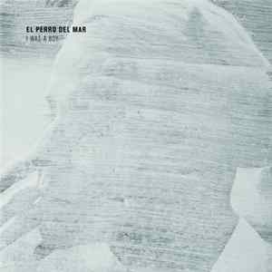 El Perro Del Mar - I Was A Boy FLAC album