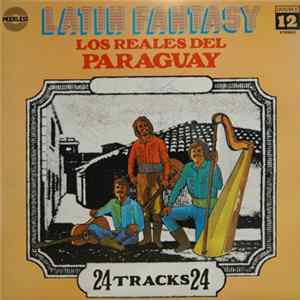 Los Reales Del Paraguay - Latin Fantasy (24Tracks24) FLAC album
