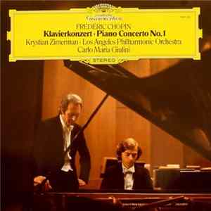 Frédéric Chopin, Krystian Zimerman, Los Angeles Philharmonic Orchestra & Carlo Maria Giulini - Klavierkonzert - Piano Concerto No. 1 FLAC album