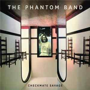 The Phantom Band - Checkmate Savage FLAC album